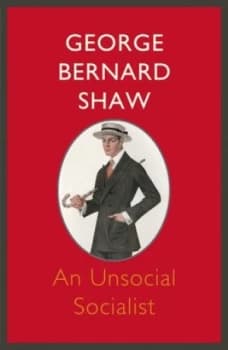 An Unsocial Socialist by George Bernard Shaw Paperback