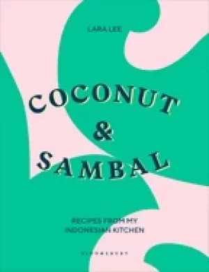 coconut and sambal recipes from my indonesian kitchen