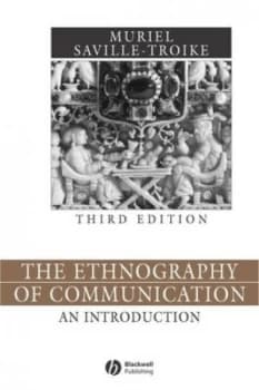 The Ethnography of Communication by Muriel Saville-Troike Paperback