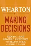 wharton on making decisions