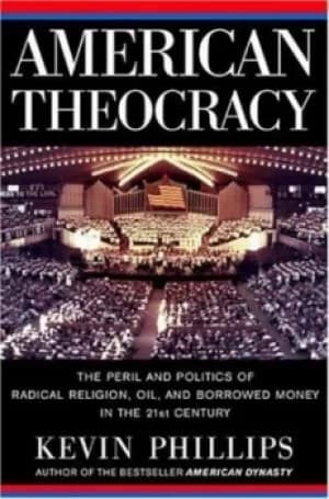 American theocracy by Kevin Phillips