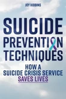 Suicide Prevention Techniques : How a Suicide Crisis Service Saves Lives