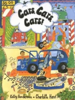 Cars Cars Cars by Kathy Henderson and Charlotte Hard Hardback