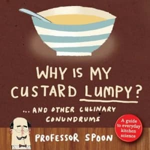 Why Is My Custard Lumpy Book