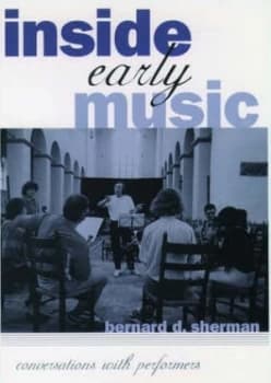 Inside Early Music by Bernard D Sherman Book
