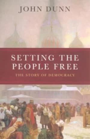 Setting the people free by John Dunn