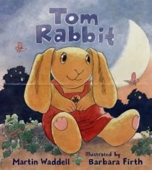 Tom Rabbit by Martin Waddell and Barbara Firth Hardback