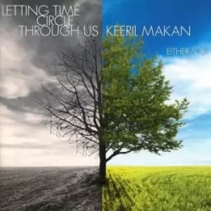 Keeril Makan Letting Time Circle Through by Keeril Makan CD Album
