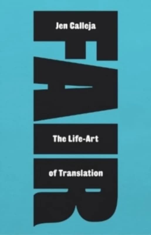 Fair : The Life-Art of Translation Paperback / softback