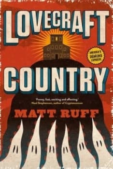 Lovecraft Country by Matt Ruff Hardback