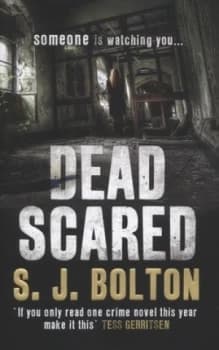 Dead Scared by Sharon Bolton Hardback