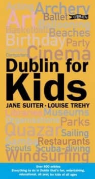 Dublin for Kids by Jane Suiter Book