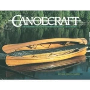 Canoecraft : An Illustrated Guide to Fine Woodstrip Construction