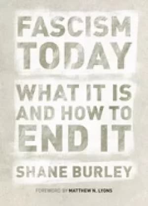 fascism today what it is and how to end it