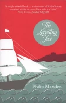 The Levelling Sea by Philip Marsden Paperback