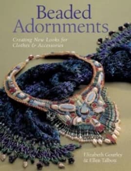 Beaded Adornments by Elizabeth Gourley and Ellen Talbott Paperback