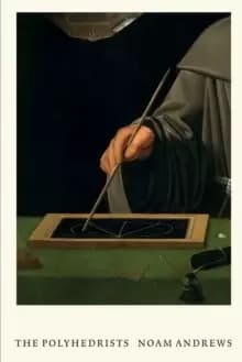 The Polyhedrists : Art and Geometry in the Long Sixteenth Century