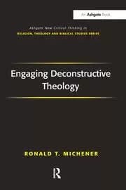 Engaging Deconstructive Theology