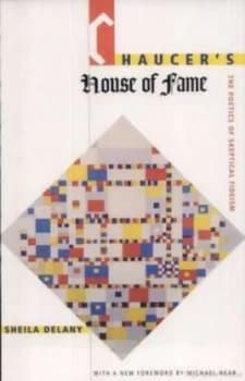Chaucers House of Fame by Sheila Delany Paperback