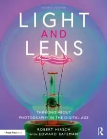 Light and Lens : Thinking About Photography in the Digital Age