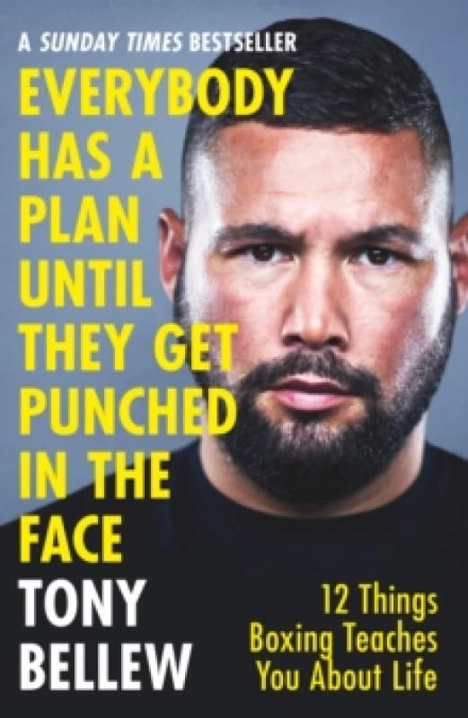 Everybody Has a Plan Until They Get Punched in the Face : 12 Things Boxing Teaches You About Life, from the I'm A Celeb star Paperback / softback