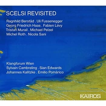 Klangforum Wien, Sylvain Cambreling, Sian Edwards - Scelsi Revisited CD