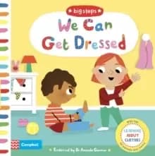 We Can Get Dressed : Putting on My Clothes