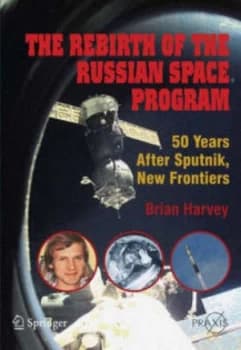 The Rebirth of the Russian Space Program by Brian Harvey Paperback