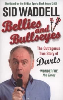 Bellies and Bullseyes by Sid Waddell Paperback