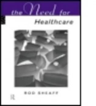 The Need for Health Care by W.R. Sheaff Paperback