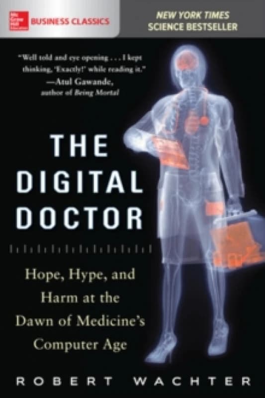 The Digital Doctor. Paperback. By Robert M Wachter Books