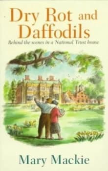 Dry Rot and Daffodils by Mary Mackie Paperback