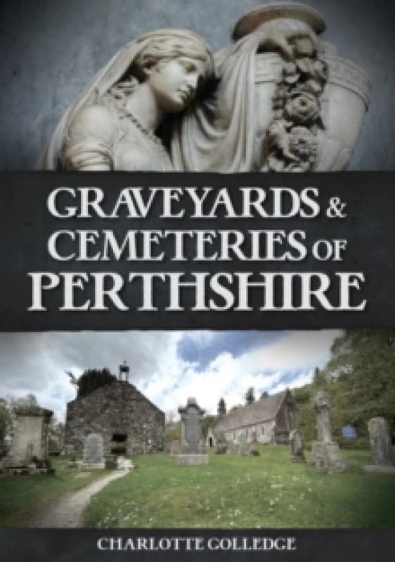 Graveyards and Cemeteries of Perthshire Paperback / softback