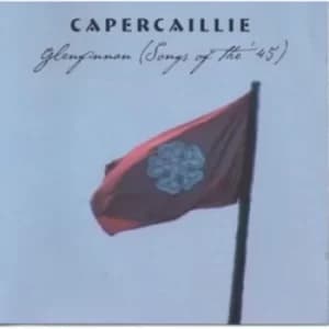 Glenfinnan Songs of the 45 by Capercaillie CD Album