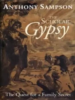 The scholar gypsy by Anthony Sampson