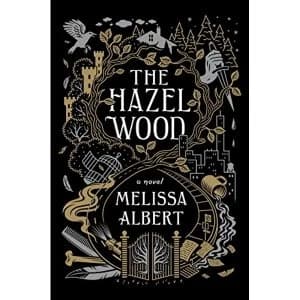 The Hazel Wood A Novel Paperback 2018