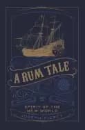 rum tale spirit of the new world