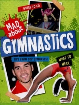 Mad about Gymnastics by Judith Heneghan Hardback