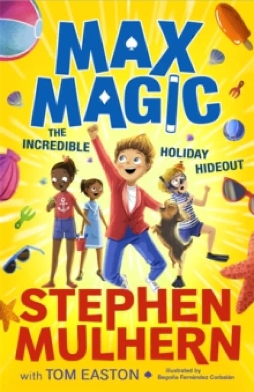 Max Magic: The Incredible Holiday Hideout (Max Magic 3) : AN INSTANT NUMBER ONE BESTSELLER! Paperback / softback