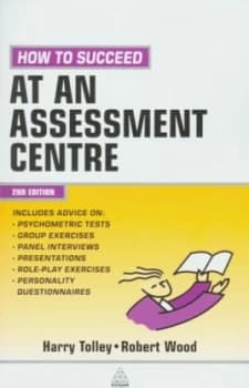 How to Succeed at an Assessment Centre by Harry Tolley Paperback