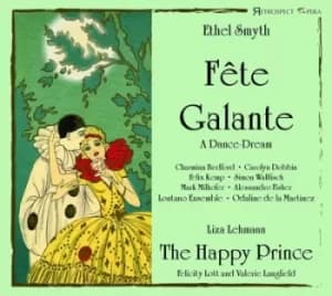 Ethel Smyth Fete Galante/Liza Lehmann The Happy Prince by Ethel Smyth CD Album