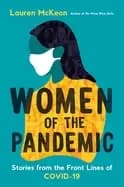 women of the pandemic stories from the frontlines of covid 19