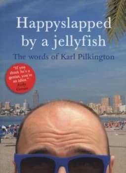 Happyslapped by a Jellyfish by Karl Pilkington Paperback