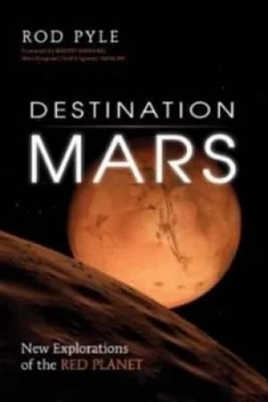 Destination Mars by Rod Pyle