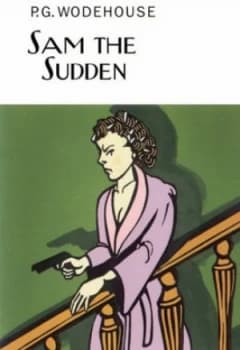 Sam the Sudden by P.G. Wodehouse Hardback