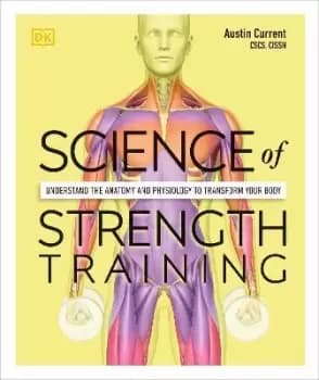 Science of Strength Training by Austin Current