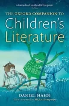 The Oxford companion to childrens literature by Daniel Hahn