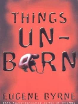 Things Unborn by Eugene Byrne Paperback