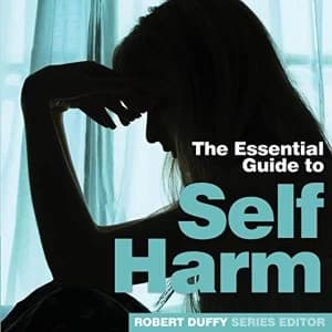 Self Harm The Essential Guide Paperback / softback 2019