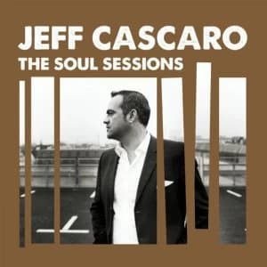 Jeff Cascaro - The Soul Sessions Vinyl